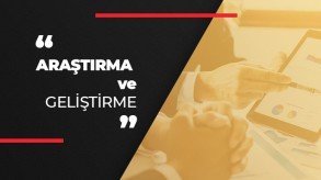 ARAŞTIRMA ve GELİŞTİRME