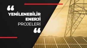 YENİLENEBİLİR ENERJİ PROJELERİ