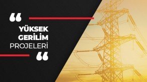 YÜKSEK GERİLİM PROJELERİ